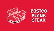 Kirkland Signature USDA Choice Costco Flank Steak Beef