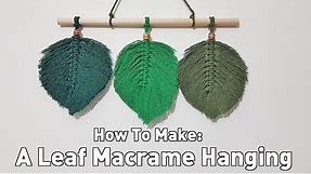 DIY Macrame Leaf Wall Hanging | How To Make Macrame Leaves | From Start To Finish | Step By Step