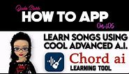 Learn Songs using Cool Advanced A.I. with Chord ai on iOS - How To App on iOS! - EP 845 S11