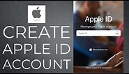 appleid.apple.com Sign Up: How to Create/Open New Apple ID Account in 2 Minutes?