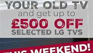 🚨 THIS WEEKEND! Trade in your old telly for up to £500 OFF selected LG TVs! | HBH Woolacotts