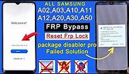 Samsung A10/A20/A30/A03/A50/A11 FRP Bypass | Package Disabler Pro Failed | Google Account Remove