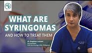Dermatologist's Guide To Syringoma | Dr Stephen Lacson (Dermatologist)
