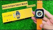 Boost Eclipse Smart Watch Unboxing & Review || With 2 Straps || Huge Display |Boost Ultra Smartwatch
