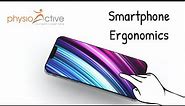 Ergonomics 101 - Episode 2: Smartphone Ergonomics