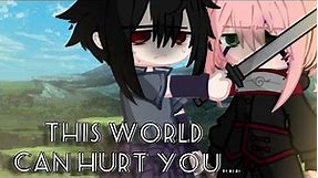 🥀-this world can hurt you...- | Naruto Meme | ~My U.A Sakura Vilã// Part 3/?? 🍙 Ft : Naruto & Sasuke