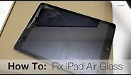How to fix iPad Air Broken Glass