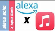 Connect Amazon Alexa to Apple Music 🍎