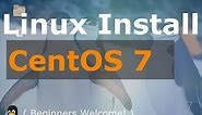 CentOS 7 Install Tutorial (Linux Beginners Guide)
