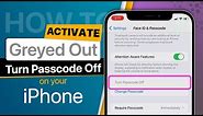 How to Activate Greyed Out Turn Passcode Off on iPhone | iOS 16 2023