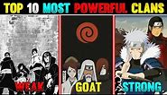 Top 10 Most Powerful Clans In Naruto || Naruto Shippuden || Uchiha Clan || Uzumaki Clan