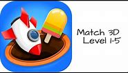 Match 3D - Matching Puzzle Game Level 1-5