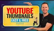 How To Make a YouTube Thumbnail - Easy & Free (UPDATED!)