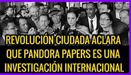 REVOLUCIÓN CIUDADA ACLARA QUE PANDORA PAPERS ES UNA INVESTIGACION INTERNACIONAL