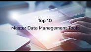 Top 10 Master Data Management Tools