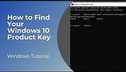 How to Find Your Windows 10 Product Key