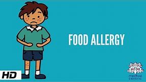 Food Allergy, Causes, Signs and Symptoms, Diagnosis and Treatment.