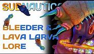 Subnautica Lore: Bleeders & Lava Larvae | Video Game Lore