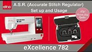 How to Use the Accurate Stitch Regulator on the Elna Excellence 782