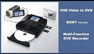 VHS Video to Sony Multi-Function DVD Recorder. How easy is it to use?
