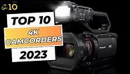 Best 4K Camcorders of 2023: Sony, Canon, Panasonic