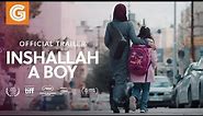 Inshallah a Boy | Jordan’s Oscars Entry | Official Trailer