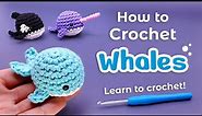 How to Crochet Whales || Beginner Amigurumi Pattern - LEARN TO CROCHET!