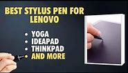 I tested the 7 Best Stylus Pens for Lenovo Yoga, ThinkPad, and IdeaPad