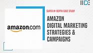 Super In-Depth Marketing Strategy of Amazon - A 2024 Case Study | IIDE