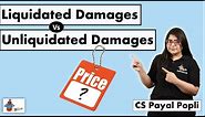 How Liquidated damages are different from Unliquidated Damages? | Liquidated vs Unliquidated Damages
