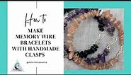 Crystal Memory wire Bracelets & Handmade Clasps Jewellery Making Tutorial | Make along Co-working