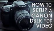Canon 60D Settings for High Quality DSLR Video