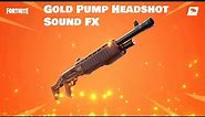 Fortnite Gold Pump Headshot Sound Effect (NEW)