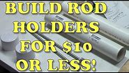 How To Build Quality Bank Rod Holders for $10 or Less!