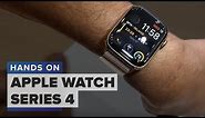 Apple Watch Series 4: First impressions