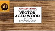 Create Vector Aged Wood Texture in Illustrator Tutorial