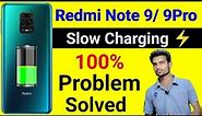 How To solve Slow Charging Problem in Redmi Note 9 pro | Redmi note 9 9Pro slow charging problem