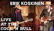 Erik Koskinen - Six Pack of Beer and a Pack of Cigarettes - Live at the Cock N' Bull Restaurant