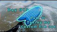 Day 014: Part 2 of surfing my custom surfboard FISH 5'10
