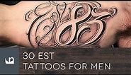30 EST Tattoos For Men
