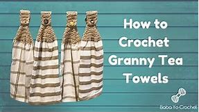 How to crochet a granny tea towel top. Quick and easy!