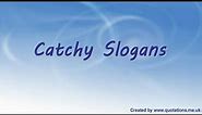 ♦●♦ Catchy Slogans - Famous Catchy Slogans ♦●♦