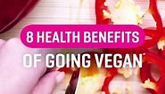 8 health benefits of going vegan