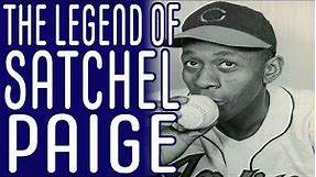 The Legend of Satchel Paige - Everything Has History