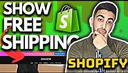 How To Show Free Shipping On Shopify Store
