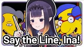 Say the line, Ina! 【Hololive EN】