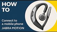 Jabra Motion: How to connect to a mobile phone | Jabra Support