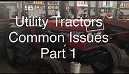 IH Utility Tractors Common Issues Part 1