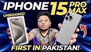 iPhone 15 Pro Max Unboxing | First In Pakistan!!