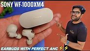 Sony WF-1000XM4 True Wireless Earbuds with Perfect ANC ⚡⚡ Detailed Unboxing & Review ⚡⚡